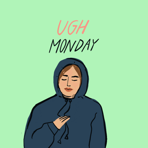 Digital art gif. A woman wears a blue hoodie and as she pulls on the strings it closes over her face. Script, "Ugh Monday."