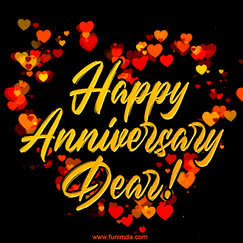A glowing anniversary GIF with golden cursive text 'Happy Anniversary Dear!' surrounded by floating red and orange hearts on a black background.